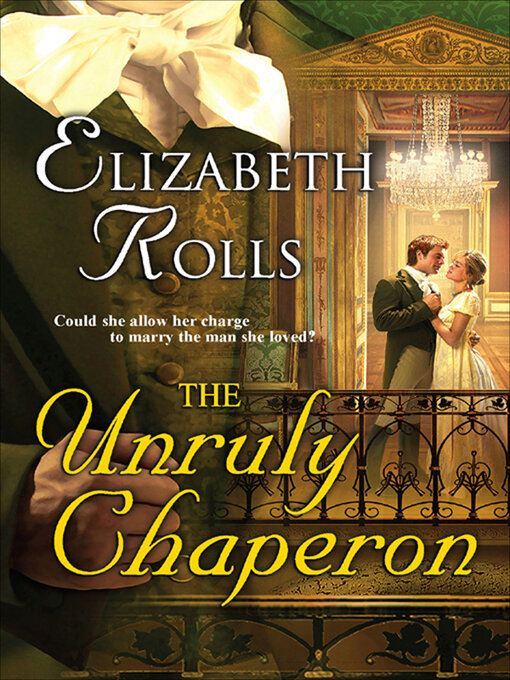 Title details for The Unruly Chaperon by Elizabeth Rolls - Wait list